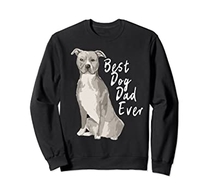 American Staffordshire Terrier Amstaff Best Dog Dad Ever Sweatshirt
