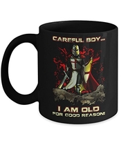 People recommend "TeeCentury Knight Templar Careful Boy I'm Old For Good Reason Mug 11oz"