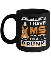 People recommend "TeeCentury I'm Not Drunk I Have Ms Okay Maybe I'm A 'Lil Drunk Mug 11oz"