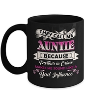 People recommend "TeeCentury They Call Me Auntie Because Partner In Crime Mug 11oz"