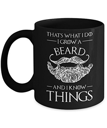 People recommend "TeeCentury That's What I Do I Grow A Beard And I Know Things Mug 11oz"