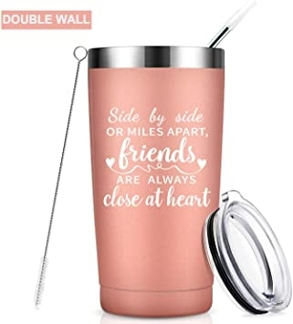 People recommend "Side By Side or Miles Apart, Friends Are Always Close at Heart - Best Friend Birthday Gifts for Women - Long Distance Friendship Gifts for Soul Sisters, BFF, Besties - 20 oz Mug Tumbler Cup -Rose Gold"