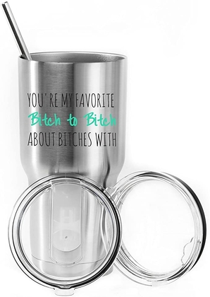 People recommend "Funny 30 oz Stainless Steel Tumbler You're My Favorite B To B About Bs With - Unique Gift Idea for Her"