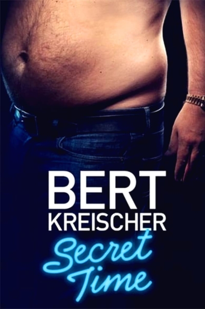 Bert Kreischer: Secret Time - 2018