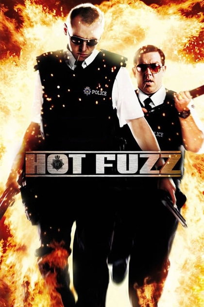 Hot Fuzz - 2007