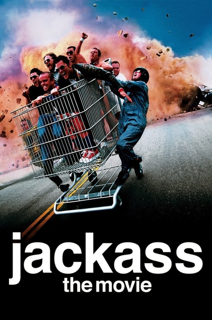 Jackass: The Movie - 2002
