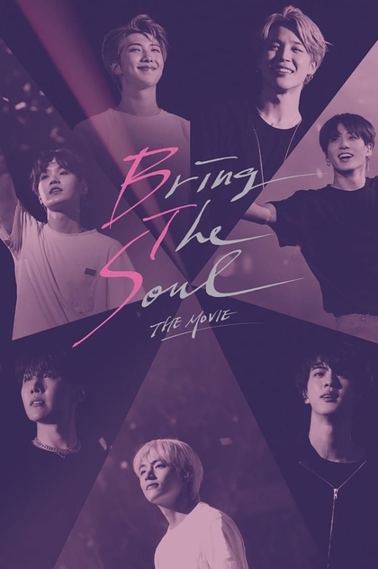 Bring the Soul: The Movie - 2019