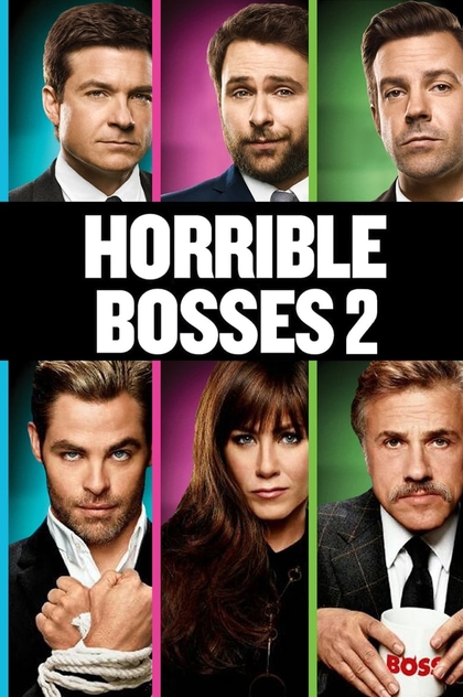 Horrible Bosses 2 - 2014