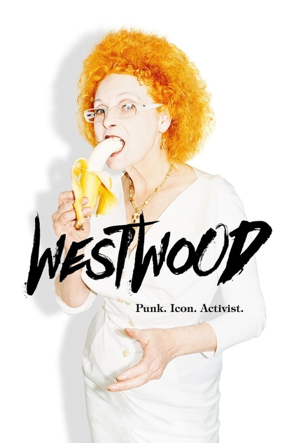 Westwood: Punk, Icon, Activist - 2018