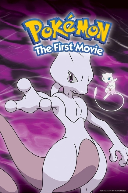 Pokémon: The First Movie - Mewtwo Strikes Back - 1998