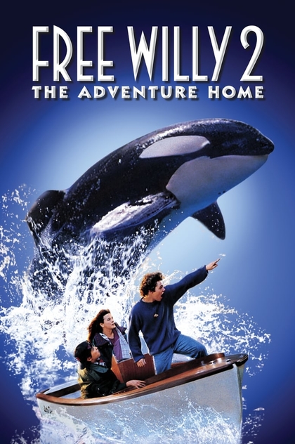 Free Willy 2: The Adventure Home - 1995