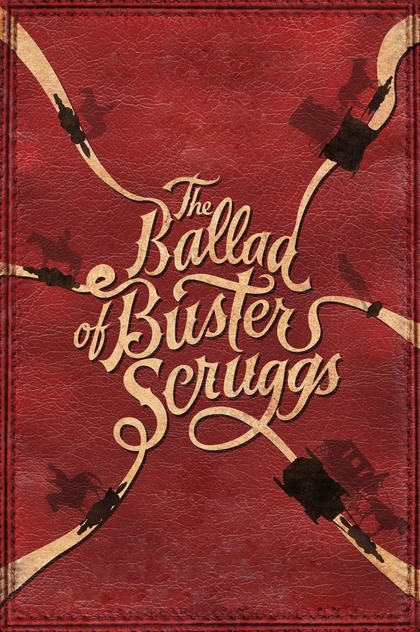 The Ballad of Buster Scruggs - 2018