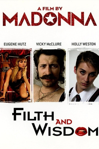 Filth and Wisdom - 2008
