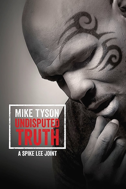 Mike Tyson: Undisputed Truth - 2013