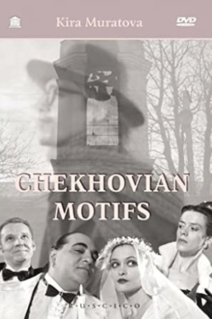 Chekhovian Motifs - 2002