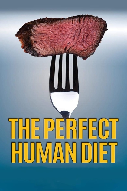 The Perfect Human Diet - 2012