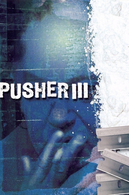 Pusher III - 2005
