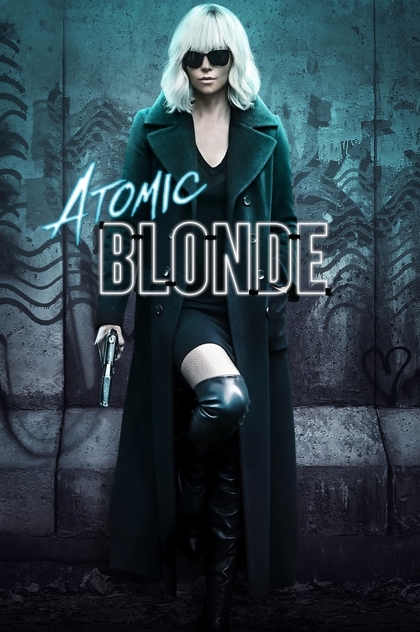 Atomic Blonde - 2017