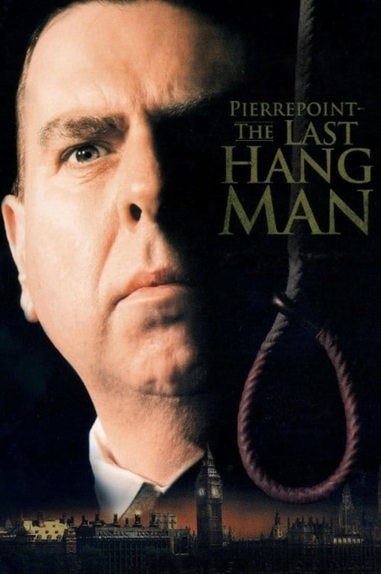 Pierrepoint: The Last Hangman - 2005
