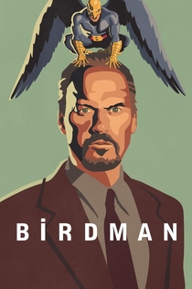 Birdman or (The Unexpected Virtue of Ignorance) - 2014
