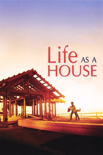 Life as a House - 2001