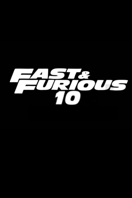 Fast & Furious 10 - 2022