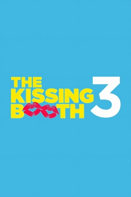 The Kissing Booth 3 - 2021
