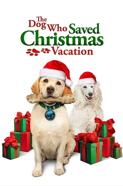 The Dog Who Saved Christmas Vacation - 2010