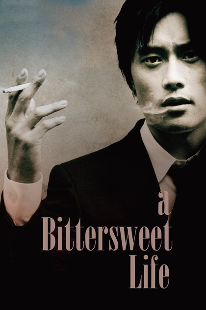 A Bittersweet Life - 2005