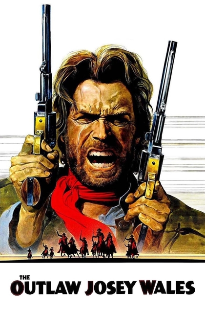 The Outlaw Josey Wales - 1976
