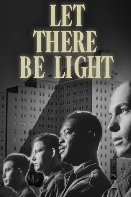 Let There Be Light - 1946