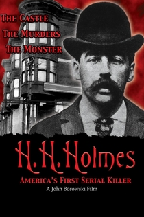 H.H. Holmes: America's First Serial Killer - 2004