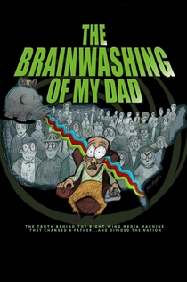 The Brainwashing of My Dad - 2015