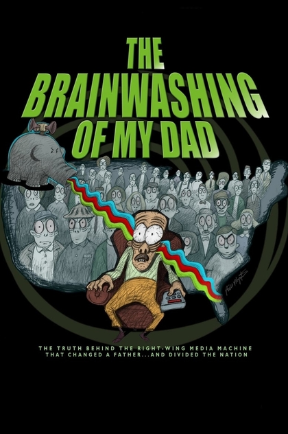 The Brainwashing of My Dad - 2015