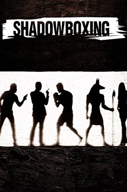 Shadowboxing - 2005