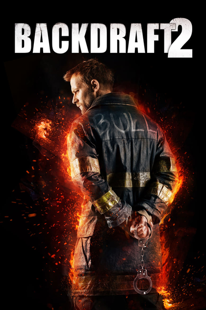 Backdraft 2 - 2019