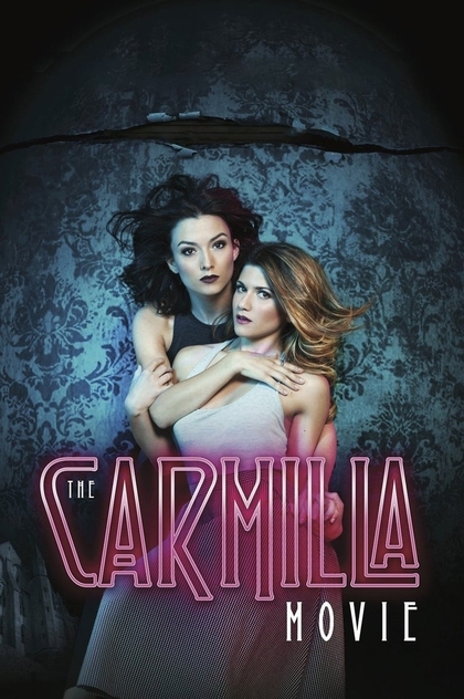 The Carmilla Movie - 2017