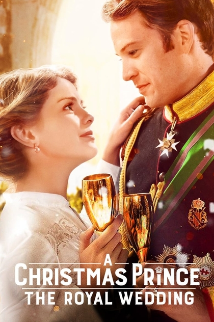 A Christmas Prince: The Royal Wedding - 2018