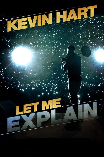 Kevin Hart: Let Me Explain - 2013