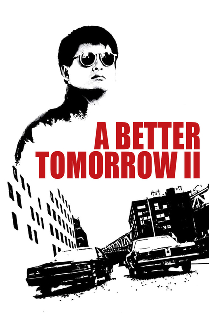 A Better Tomorrow II - 1987