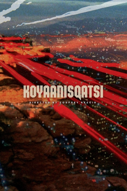 Koyaanisqatsi - 1982