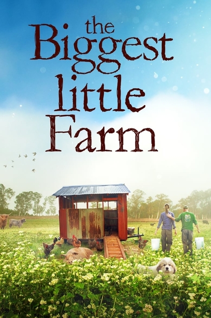 The Biggest Little Farm - 2019
