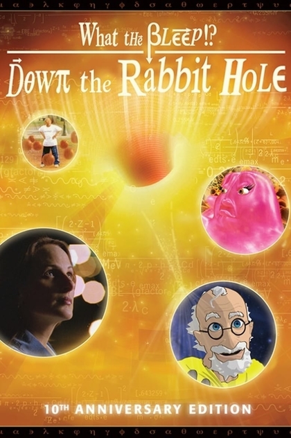 What the Bleep! Down the Rabbit Hole - 2006