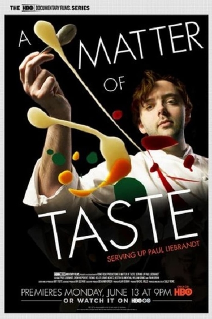 A Matter of Taste: Serving Up Paul Liebrandt - 2011