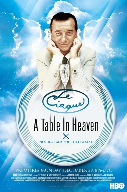 Le Cirque: A Table in Heaven - 2007