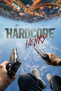 Hardcore Henry - 2015