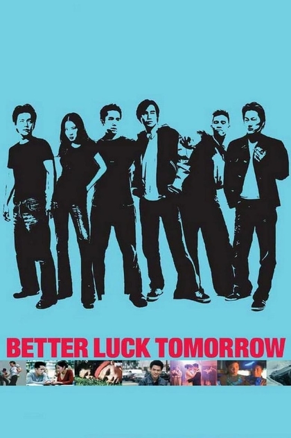 Better Luck Tomorrow - 2002