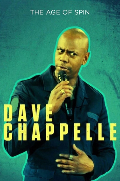Dave Chappelle: The Age of Spin - 2017