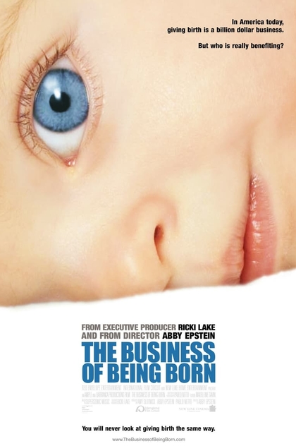 The Business of Being Born - 2008
