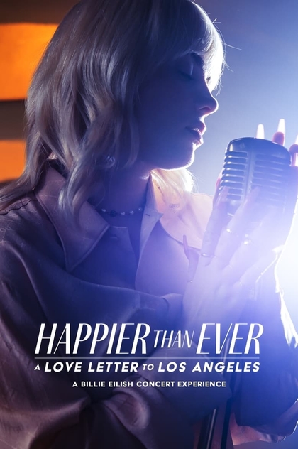 Happier Than Ever: A Love Letter to Los Angeles - 2021
